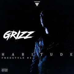 Grizz - Freestyle #1 "Habitude" (Prod. Nory)