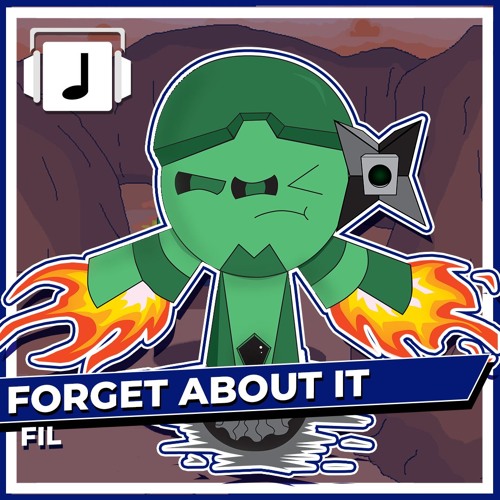 "Forget About It" FIL Remix