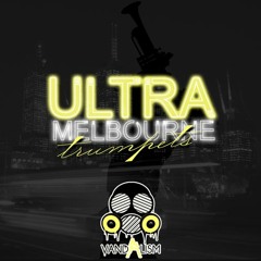 Vandalism Ultra Melbourne Trumpets (FREE DOWNLOAD)