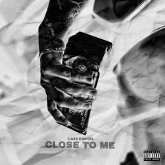 Close to Me