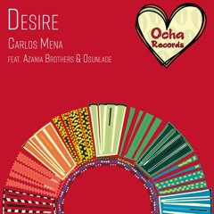 Carlos Mena - Desire (feat. Azania Brothers & Osunlade(sample)