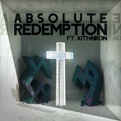 Who Came After & Neomade - Absolute Redemption (ft. Kithairon)
