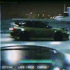 ZOTiYAC - LAPS (PROD. CXRPSE