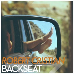 Robert Cristian - Backseat (Original Mix)