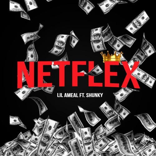 Lil Ameal X Shunky - NETFLEX