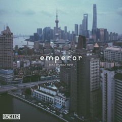 Stesso - Emperor (feat. Damian Pipes)