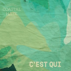 Coastal Cast ~ C'est Qui