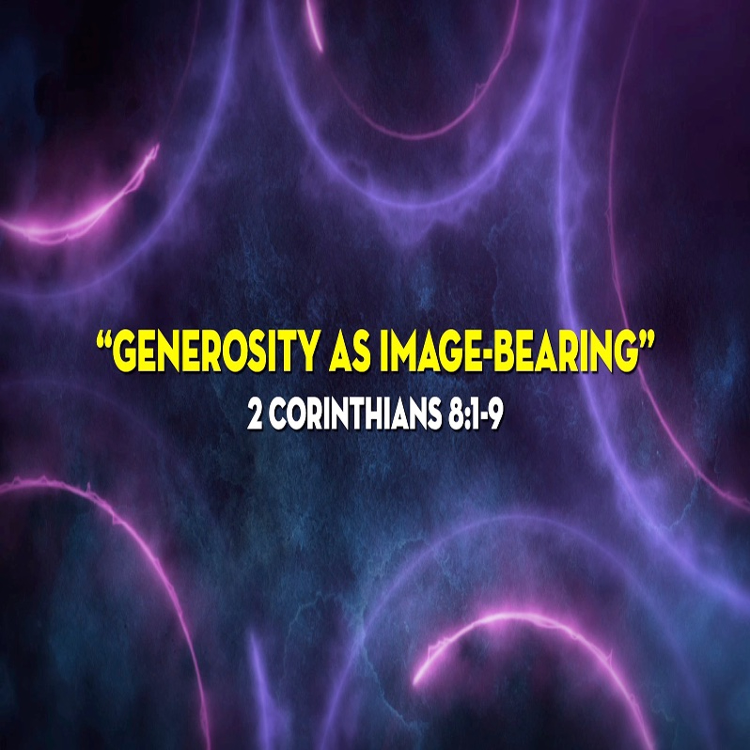 Generosity as Image Bearing - Mike Werkheiser episode artwork