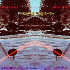 FEARLXSS FT.BERNIEMACELEVEN