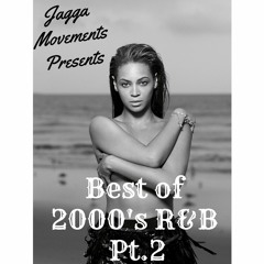 JAGGA MOVEMENTS BEST OF 2000s R&B MIX PT. 2