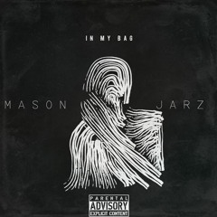 Mason Jarz - In My Bag [Prod.By Maas]