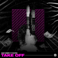 UDJAT & Ruuude - Take Off (feat. TT The Artist)