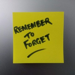 Remember To Forget