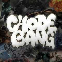 CHODEGANG IS DEAD