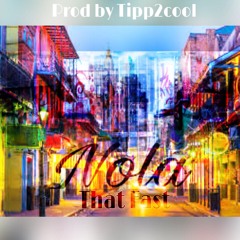 *New Music*NOLA That Fast (bounce) prod by Tipp2cool