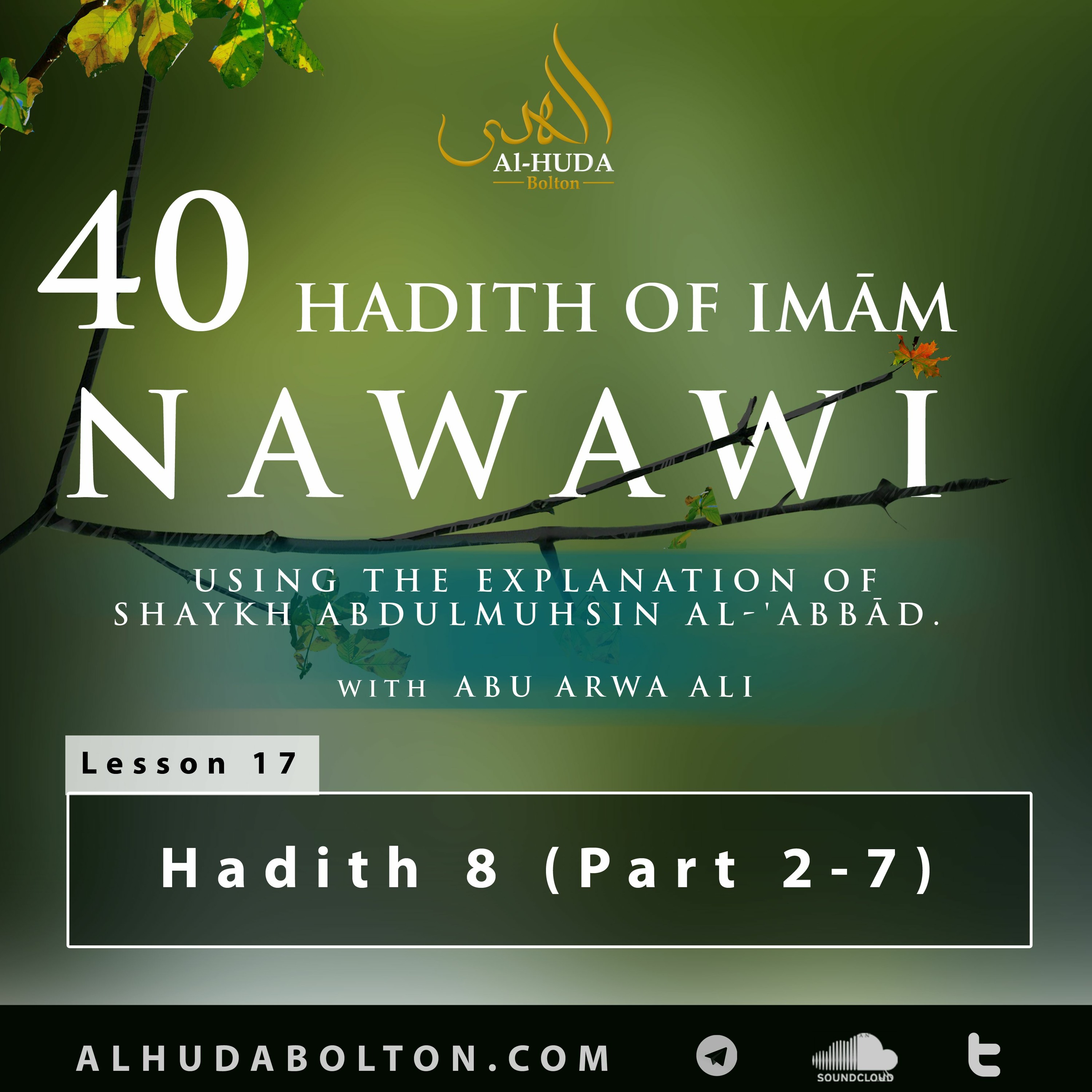 Forty Hadith: Lesson 17 Hadith 8 (Part 2 - 7)