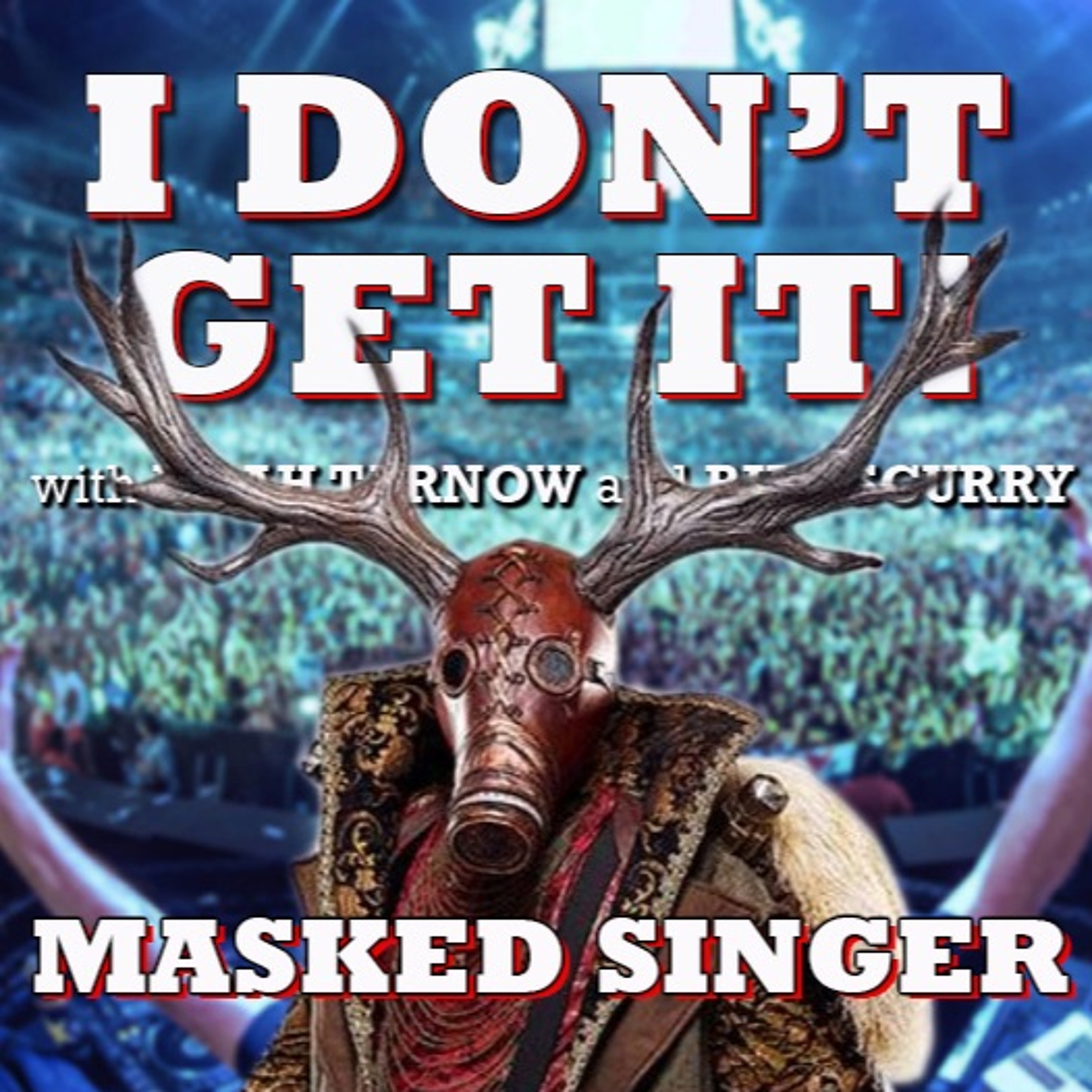 I Don\'t Get It Podcast