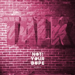Cadre Cola - Talk About Nothing (Not Your Dope Remix)