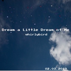dream a little dream of me