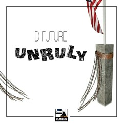 D. Future - Unruly (Prod. By Rudeboi)