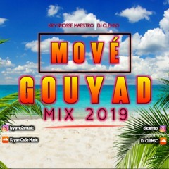 Mové Gouyad MIX 2019 Vol.1 KrysmOsse MaestrO And DJ CLEMSO