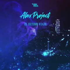 Alex Project - El Ultimo Viaje (Original mix)FREE DOWNLOAD BUY LINK