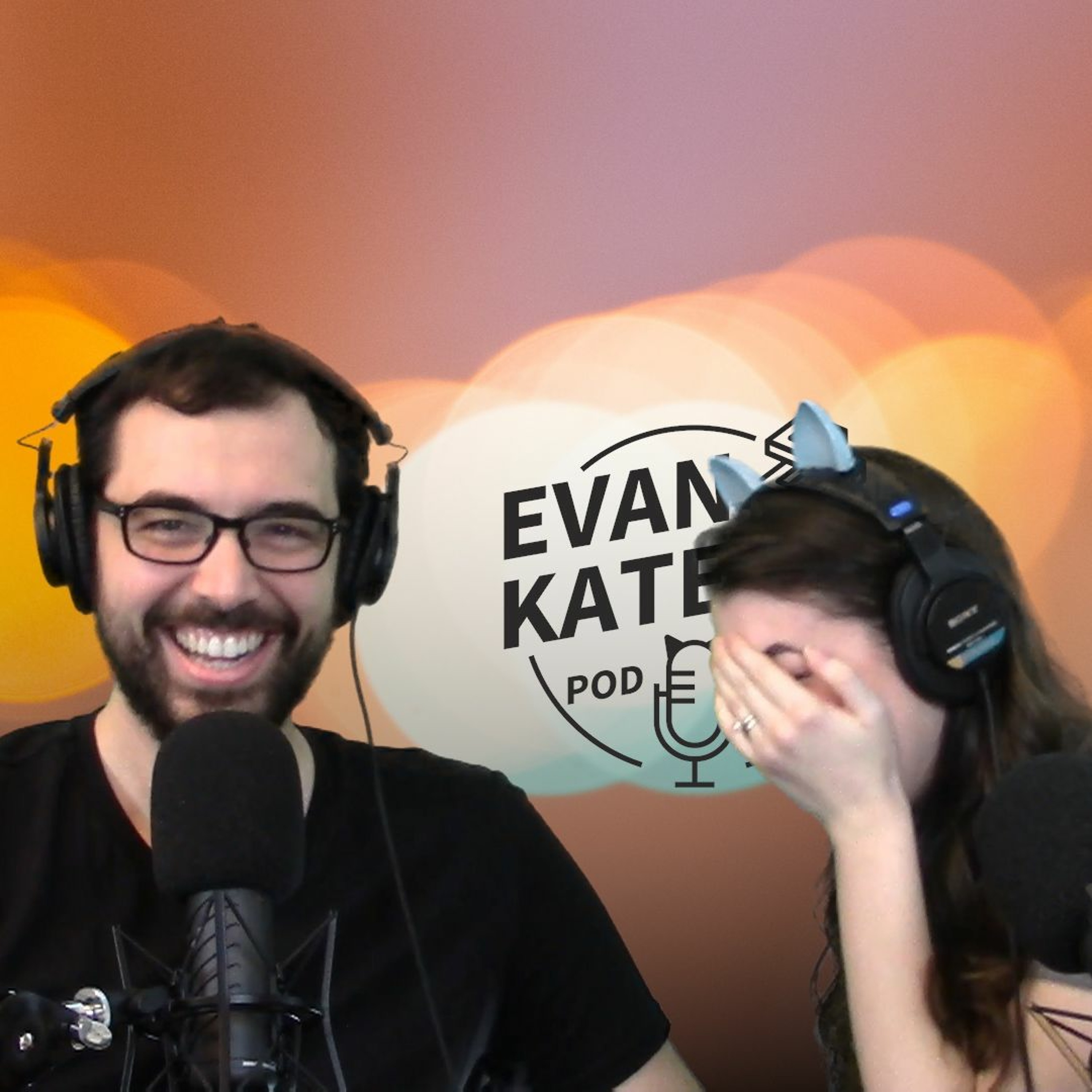Evan and Katelyn Podcast