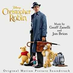 Evelyn Goes It Alone Christopher Robin Soundtrack ReScore -Composed by Geoff Zanelli and Jon Brion