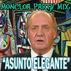 MONCLOA PARTY MIX — "ASUNTO ELEGANTE"
