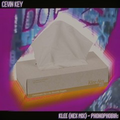 cEvin Key - Klee (Nex Mix) - phonophobia: