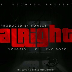 Alright ft. YNC bobo