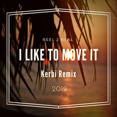 Reel 2 Real - I Like To Move It (Kerbi Remix)