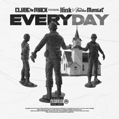 Everyday (feat. Hink & Firstclass Montae)