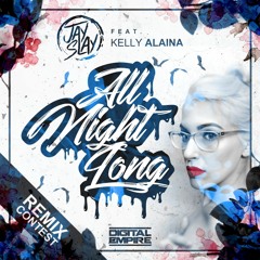 Jay Slay feat. Kelly Alaina - All Night Long (D-Upside Remix) #DERjayslayremixcontest
