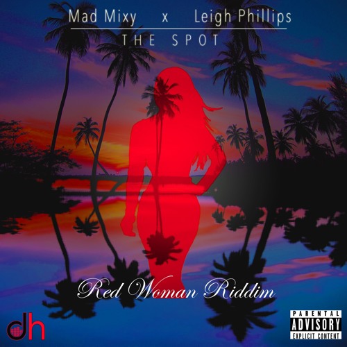 Mad Mixy X Leigh Philips - The Spot