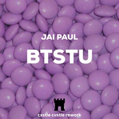 Jai Paul - BTSTU (Cxstle Cvstle Rework)