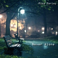 Never Alone [Prod. by WeedJay]