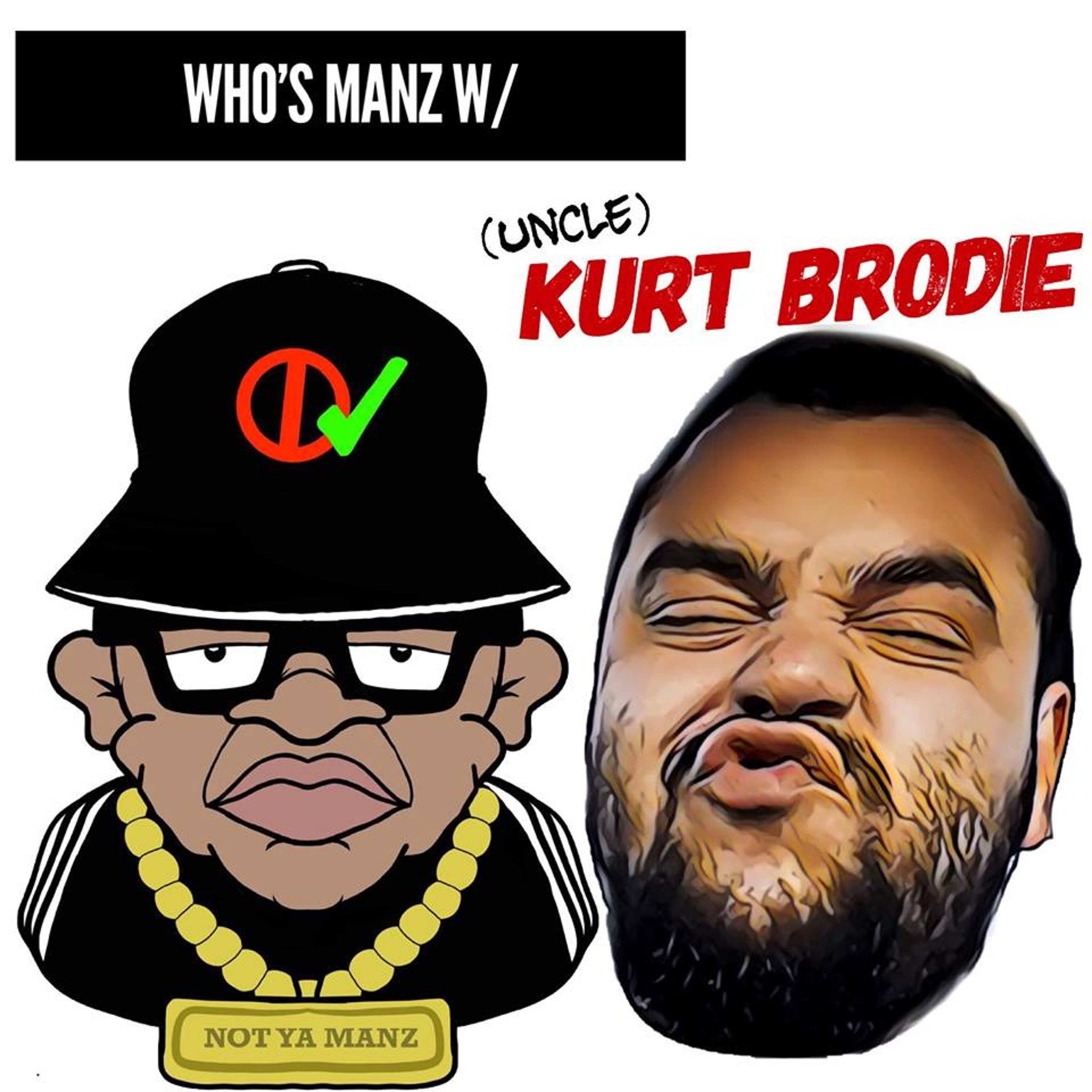 Not Ya Manz Podcast