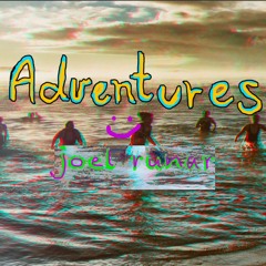 adventures - joel runar (original)