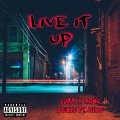 Live It Up- Deuce Ft. Nino
