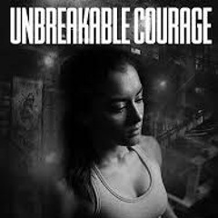 Unbreakable Courage - Motivational Speech Version 1 Produced by Vance Shocka Wright