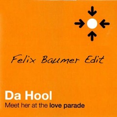 Da Hool - Meet Her At The Love Parade  [Felix Baumer remix] FREE DL