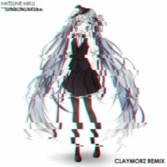Hatsune Miku - Senbonzakura (Claymorz Remix)