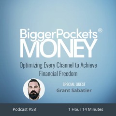 BP Money Podcast 58: Optimizing Every Channel to Achieve Financial Freedom with Grant Sabatier