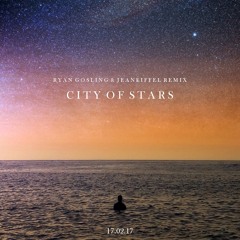 Ryan Glosing - City of Stars (jeaneiffel remix) FREE DOWNLOAD!!