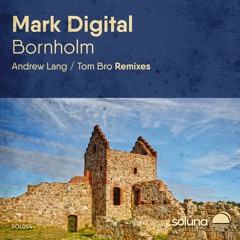 Mark Digital - Bornholm (Andrew Lang Remix) [Soluna Music]