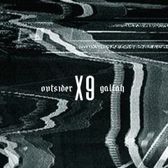 Outsider X Gallah -"X9" (Teaser)