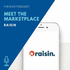 Ep 18 - Meet the MarketPlace: Raisin