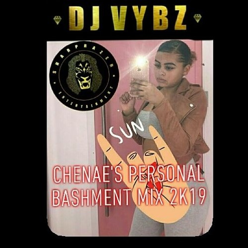 Chenaes Personal bashment mix 2k19