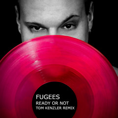 Fugees - Ready Or Not (Tom Kenzler Remix)